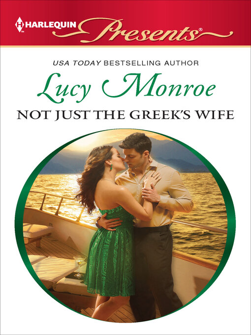 Title details for Not Just the Greek's Wife by Lucy  Monroe - Available